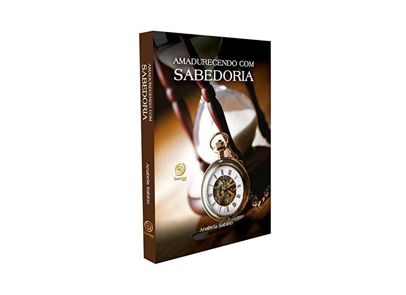 Amadurecendo Com Sabedoria - Sabino, Anabela - 9788583530381