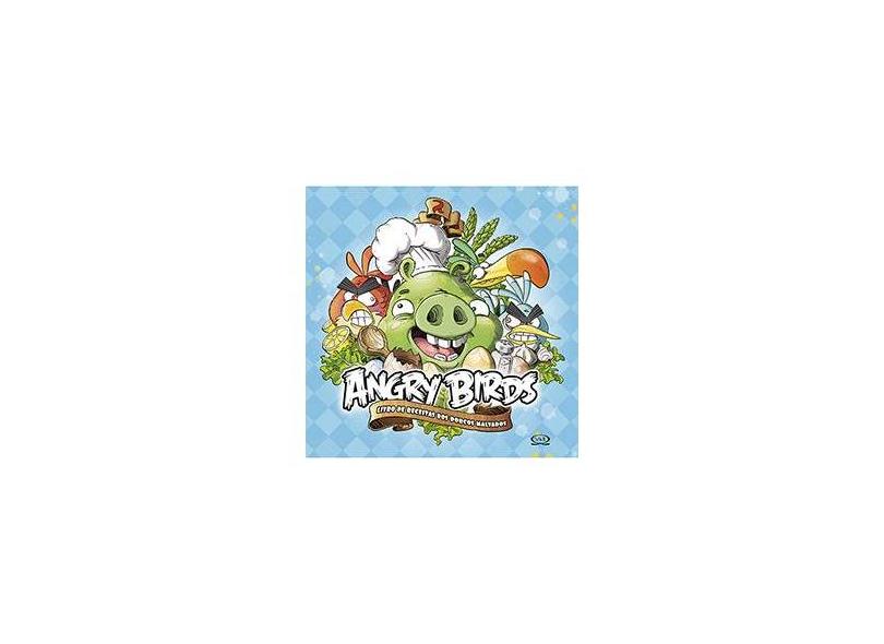 Angry Birds - Livro de Receitas Dos Porcos Malvados - Mobile, Rovio - 9788576833895