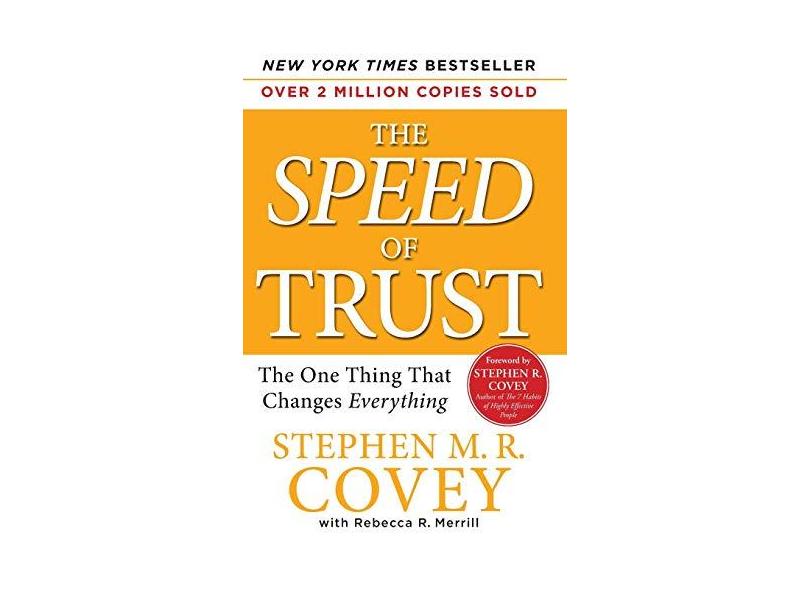 The Speed of Trust: The One Thing That Changes Everything - Stephen M. R. Covey - 9781416549000