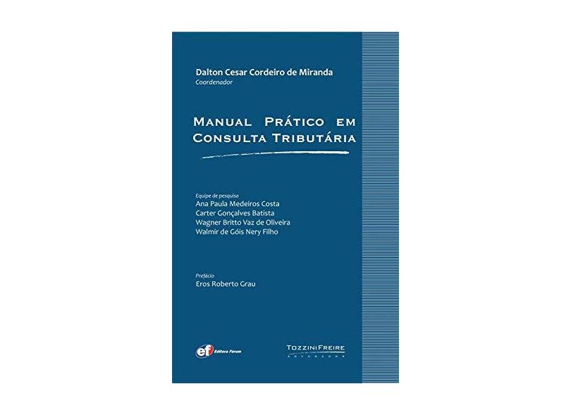 Manual Prático Em Consulta Tributária - Miranda, Dalton Cesar Cordeiro De - 9788577003495