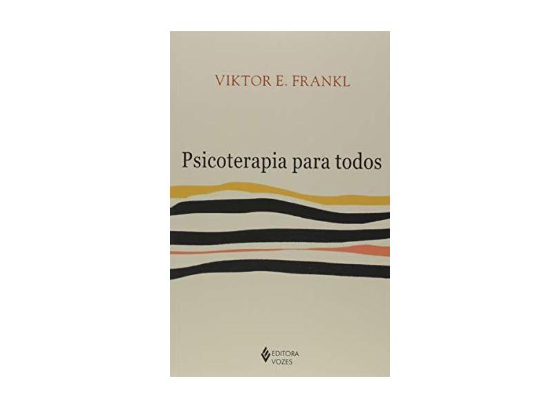 Psicoterapia para todos - Viktor E. Frankl - 9788532601612