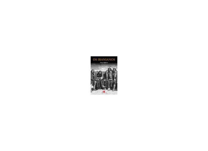 Os Iranianos - Samy Adghirni - 9788572448642