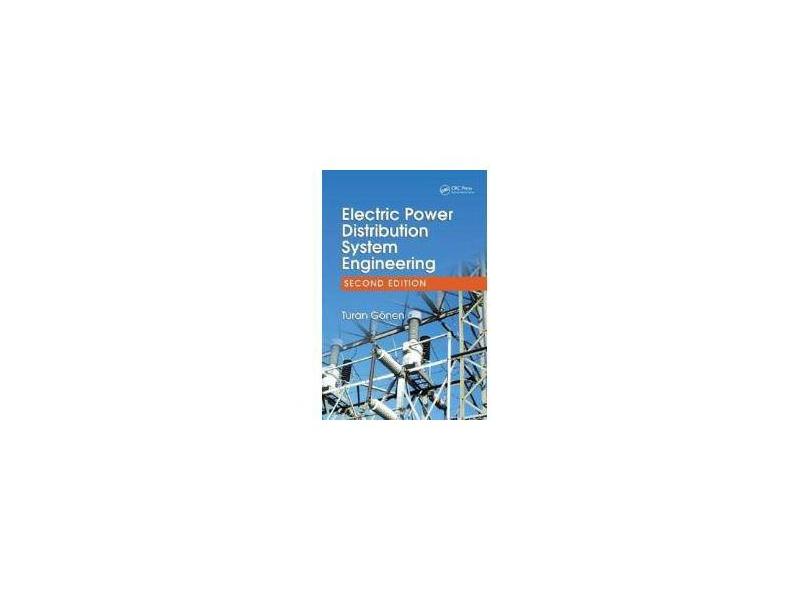 Electric Power Distribution System Engineering, Second Edition - Turan Gonen - 9781420062007