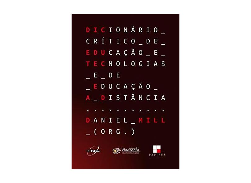 Dicionário Crítico De Educação E Tecnologias - "mill, Daniel" - 9788544902950