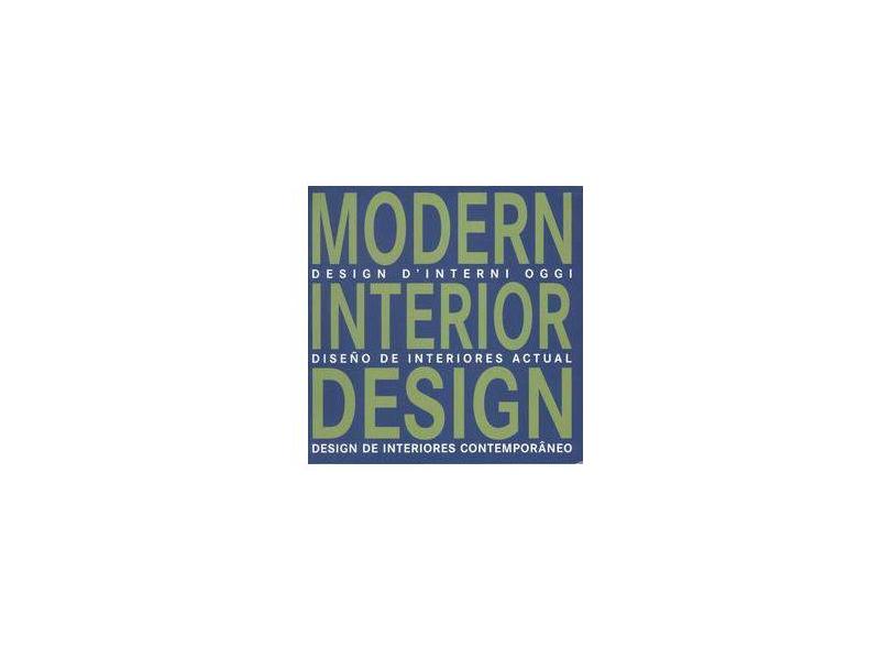 Modern Interior Design - Diseño de Interiores Actual - Soley, Mireia Casanovas - 9788496936713