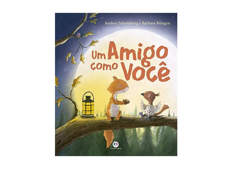 Um Amigo Como Você - Schomburg, Andrea - 9788538070931