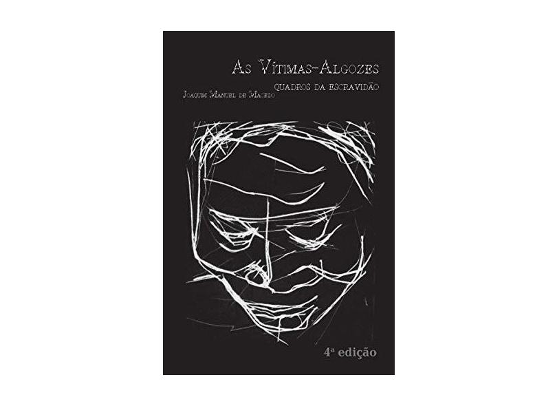 As Vítimas-Algozes. Quadros Da Escravidão - Capa Comum - 9788588840379