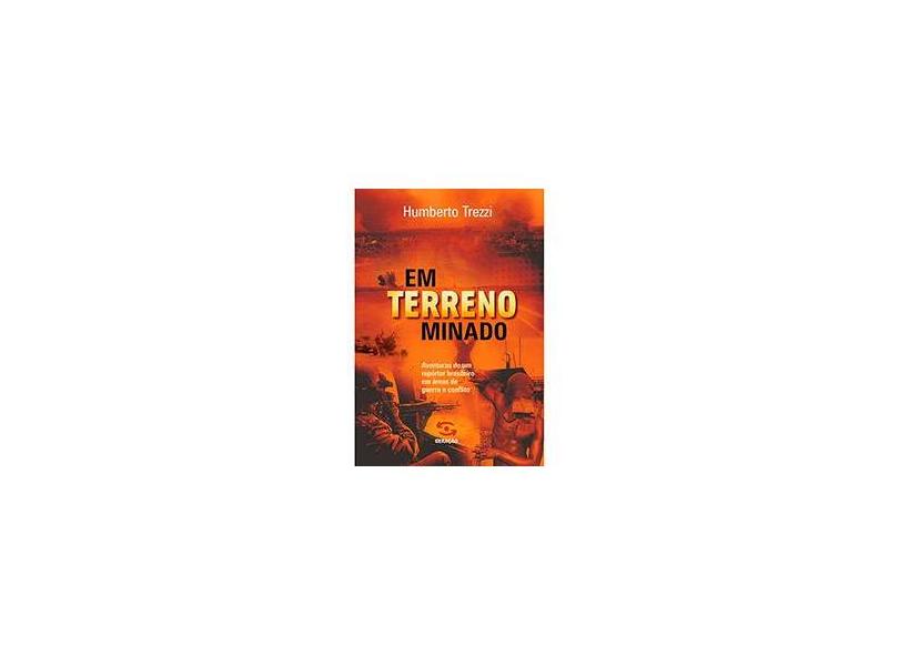 Em Terreno Minado - Humberto Trezzi - 9788581301303