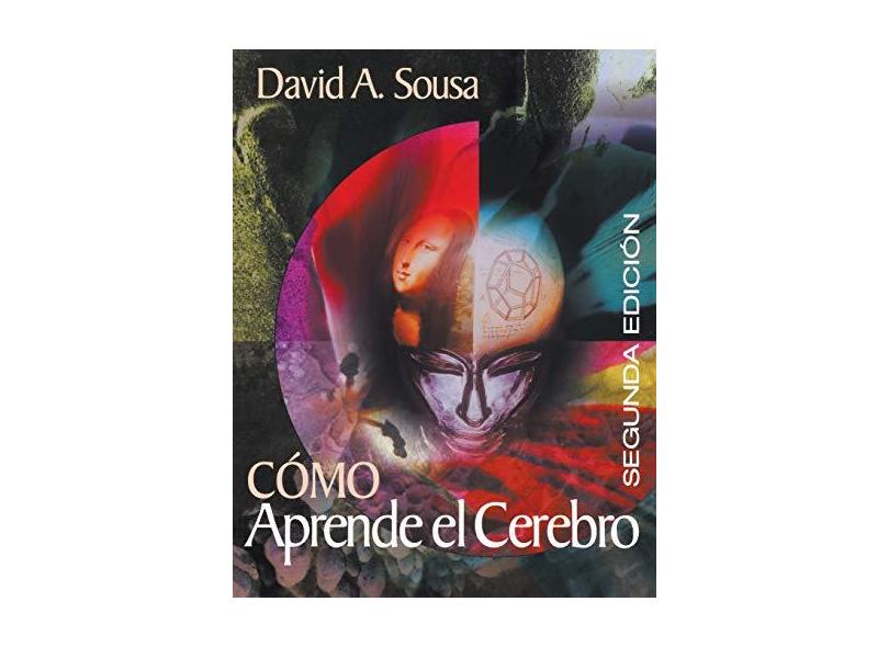 How the Brain Learns/Como Aprende el Cerebro - David A Sousa - 9780761946663