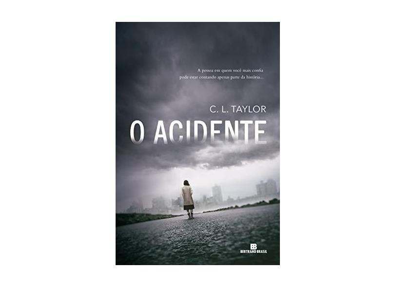 O Acidente - Taylor, C. L.; - 9788528617009