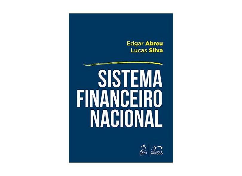 Sistema Financeiro Nacional - Lucas Silva;abreu, Edgar; - 9788530973872