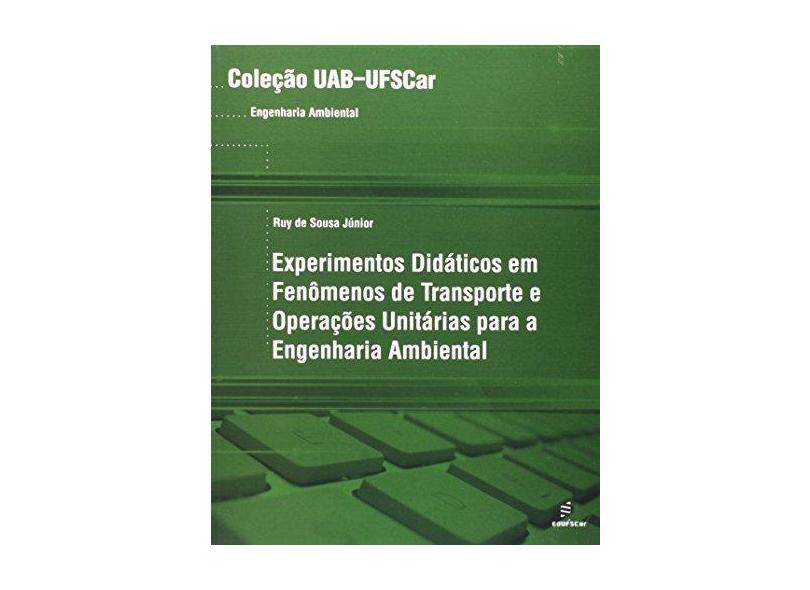 Experimentos Didaticos Em Fenomenos De Transporte E Operacoes Unitaria - Capa Comum - 9788576002727
