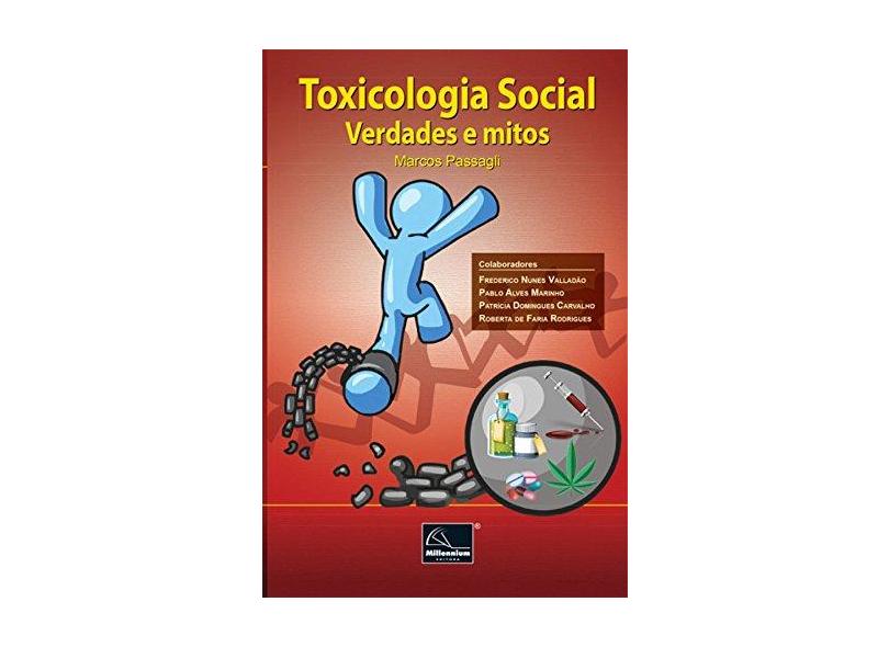 Toxicologia Social: Verdades e mitos - Millennium Editora - Livros de  Perícia