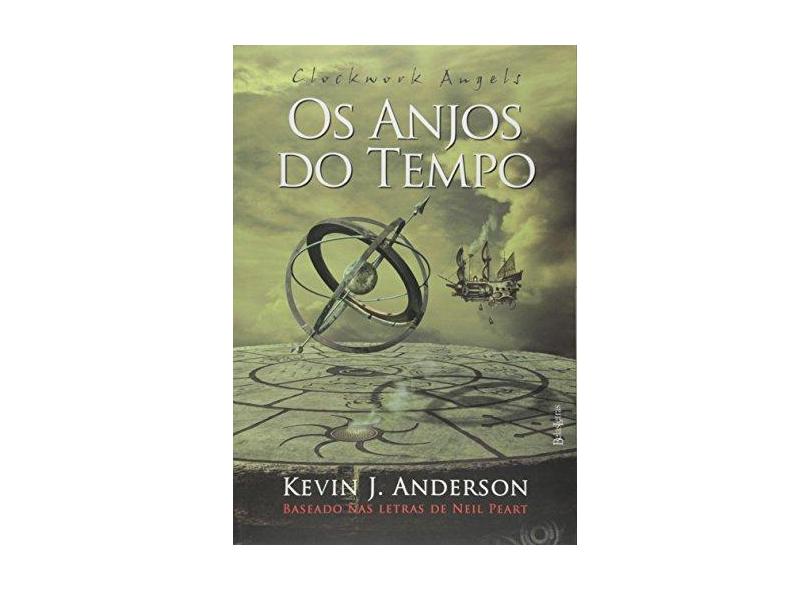 Clockwork Angels - Os Anjos do Tempo - Anderson, Kevin J.; Peart, Neil - 9788581742021