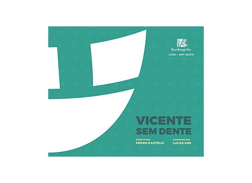 Vicente sem Dente - Pedro Kastelic - 9788566587999