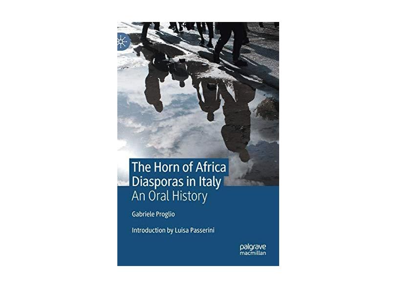 The Horn of Africa Diasporas in Italy: An Oral History com o Melhor ...