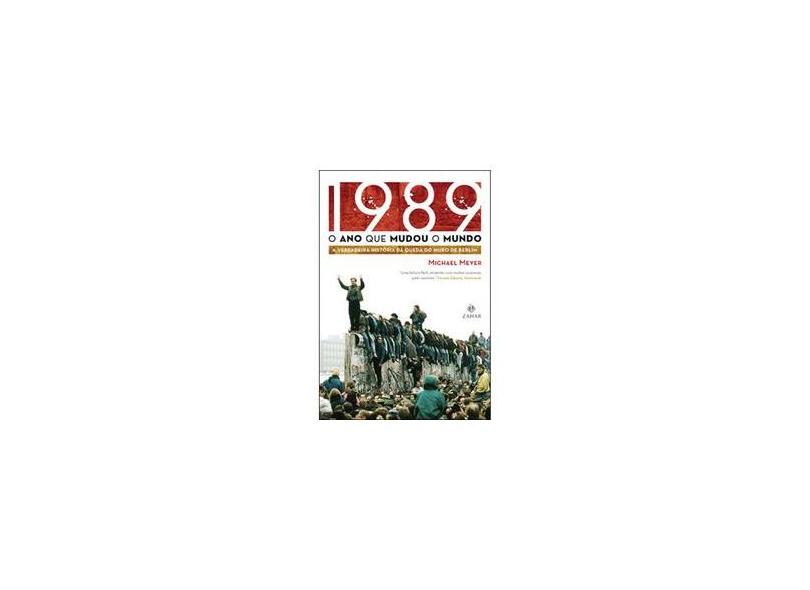 1989 - O Ano Que Mudou O Mundo - "meyer, Michael" - 9788537801635