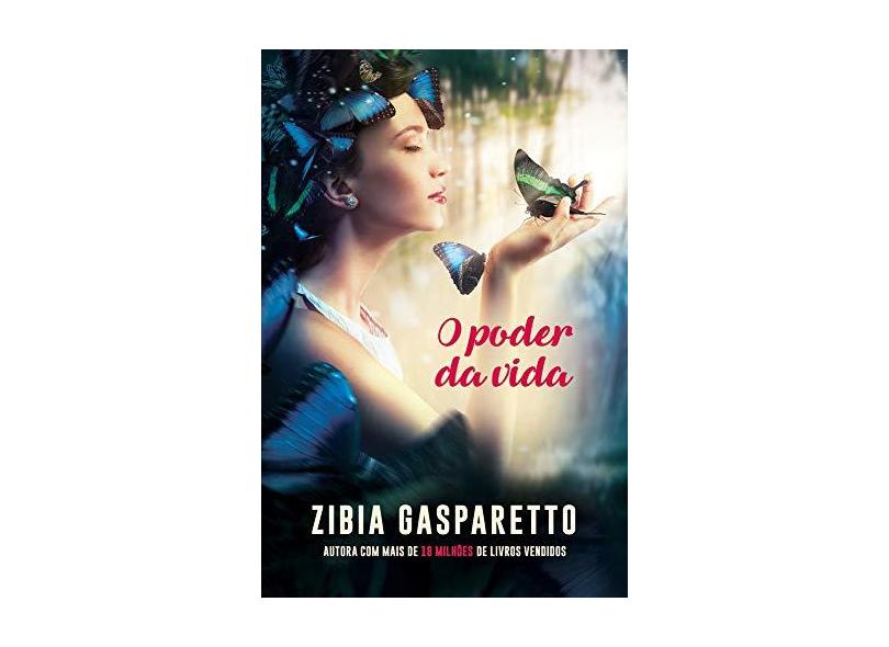 O Poder da Vida - Zibia Gasparetto - 9788577225729