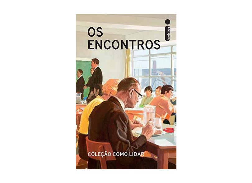 Os Encontros - Col. Como Lidar - Morris, J. A. Hazeley E J. P. - 9788551000588