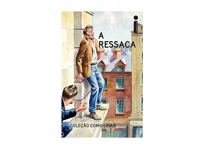A Ressaca - Col. Como Lidar - Morris, J. A. Hazeley E J. P. - 9788551000502