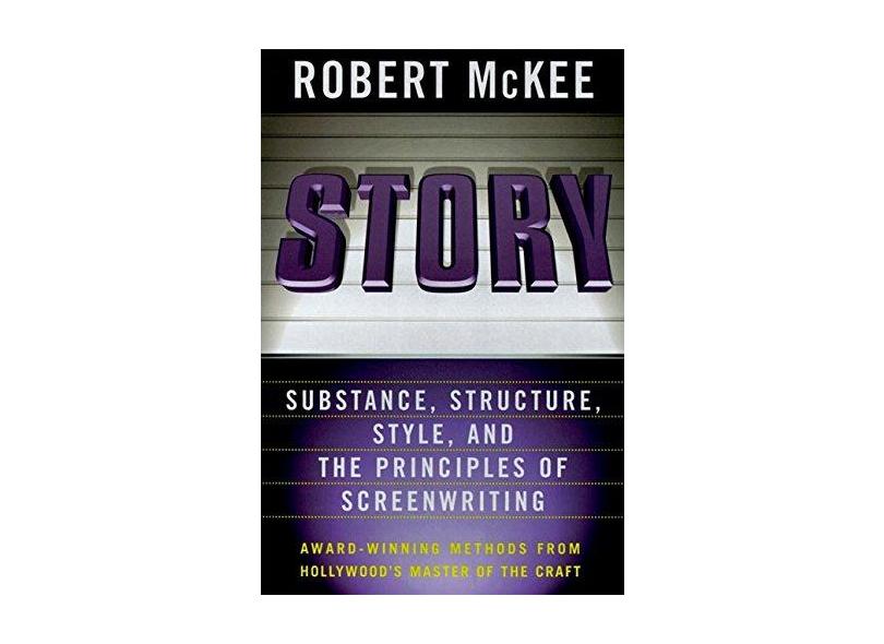 Story - Substance, Structure, Style - Mckee, Robert - 9780060391683