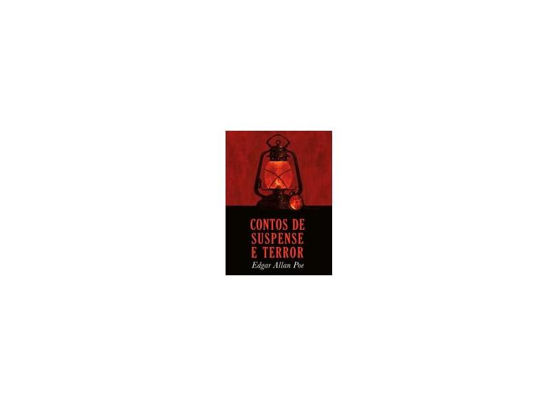 Contos de Suspense e Terror - Eliane Fittipaldi; Katia Maria Orberg; Poe, Edgar Allan - 9788544001035
