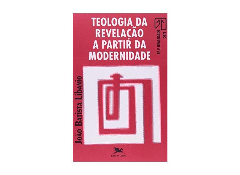 Teologia Da Revelação A Partir Da Modernidade - Capa Comum - 9788515005789
