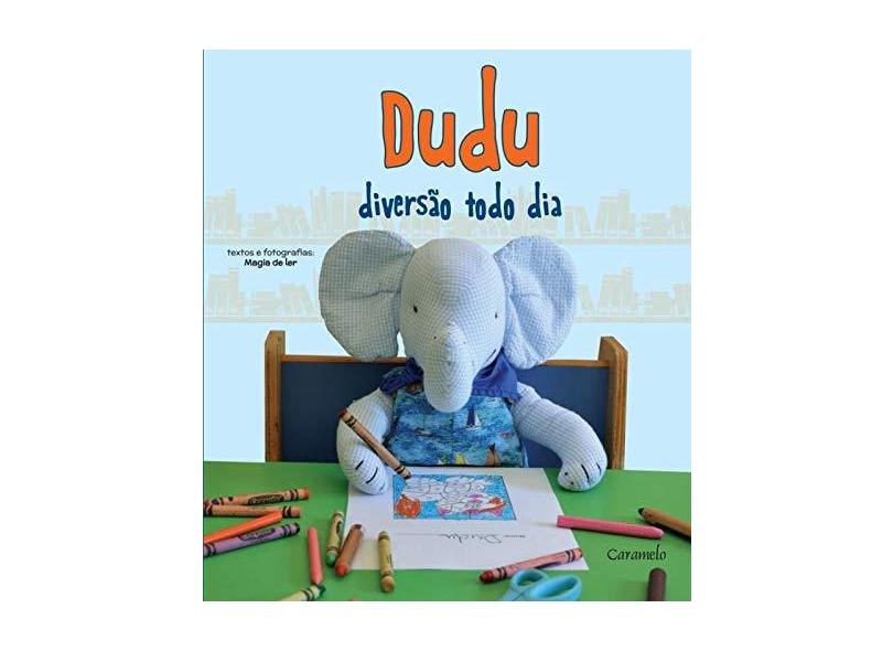 Dudu - Diversão Todo Dia - Magia De Ler - 9788573407112