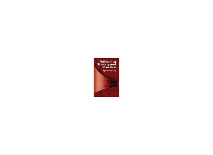 Dover Books On Mathematics - Reliability Theory And Practice - Bazovsky, Igor; - 9780486438672