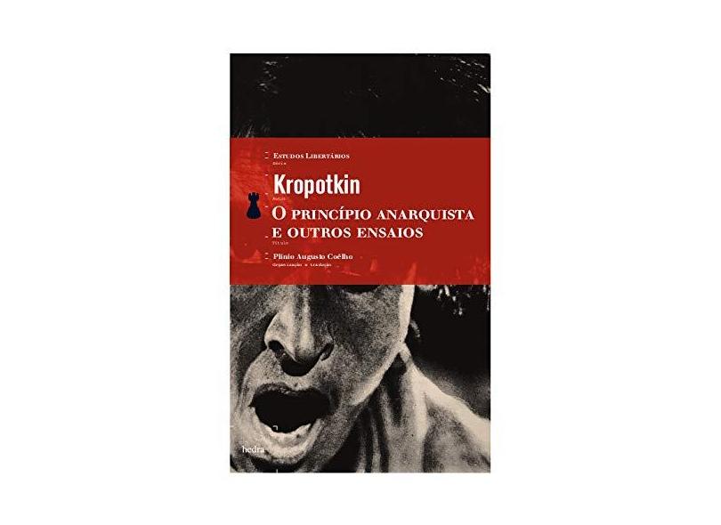 Princípio Anarquista e Outros Ensaios, O - Livro de Bolso - Peter Kropotkin - 9788577150717
