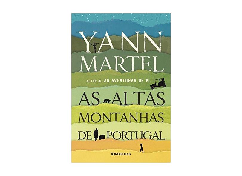 As Altas Montanhas de Portugal - Yann Martel - 9788584190546