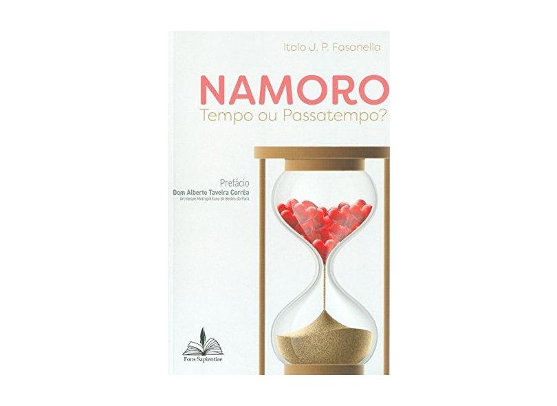Namoro. Tempo ou Passa Tempo - Italo J.P. Fansanella - 9788563042460
