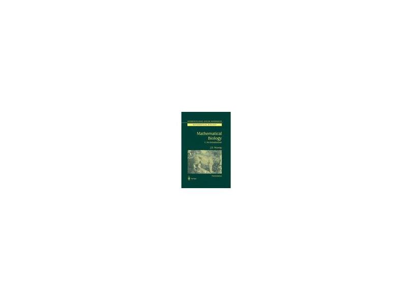 An Introduction to Mathematical Biology: 17 - James Dickson Murray - 9780387952239