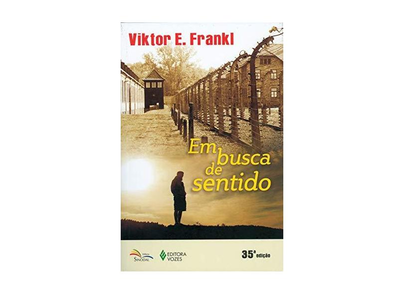 Em Busca de Sentido - Viktor E. Frankl - 9788532606266