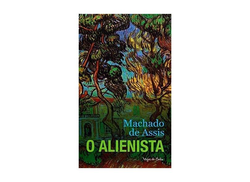 O Alienista - Machado De Assis - 9788532651662