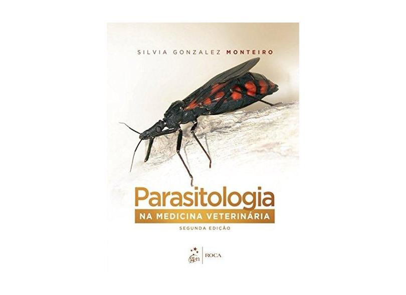 Parasitologia na Medicina Veterinária - Silvia Gonzalez Monteiro - 9788527731645