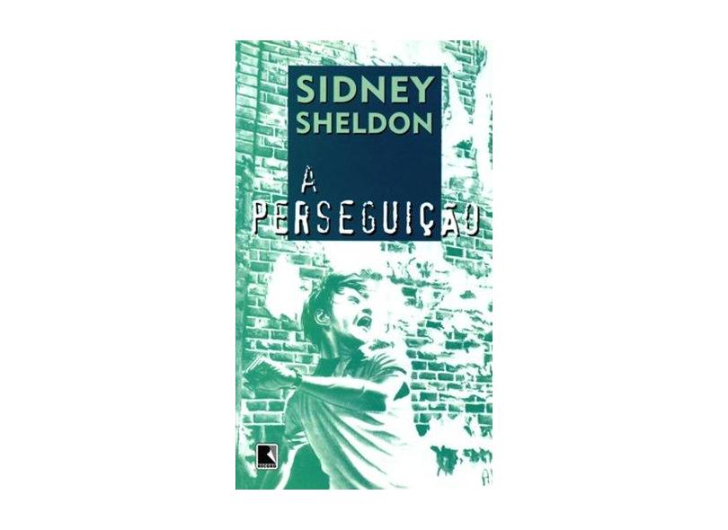 A Perseguicao - Sheldon, Sidney - 9788501041296