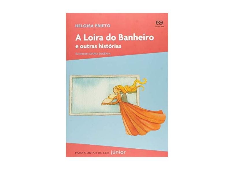 O Loira Do Banheiro - Heloisa Prieto; - 9788508173006