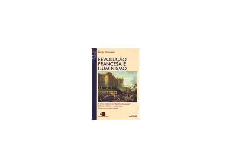 Revolução Francesa e Iluminismo - Repensando a História - Grespan, Jorge - 9788572442367