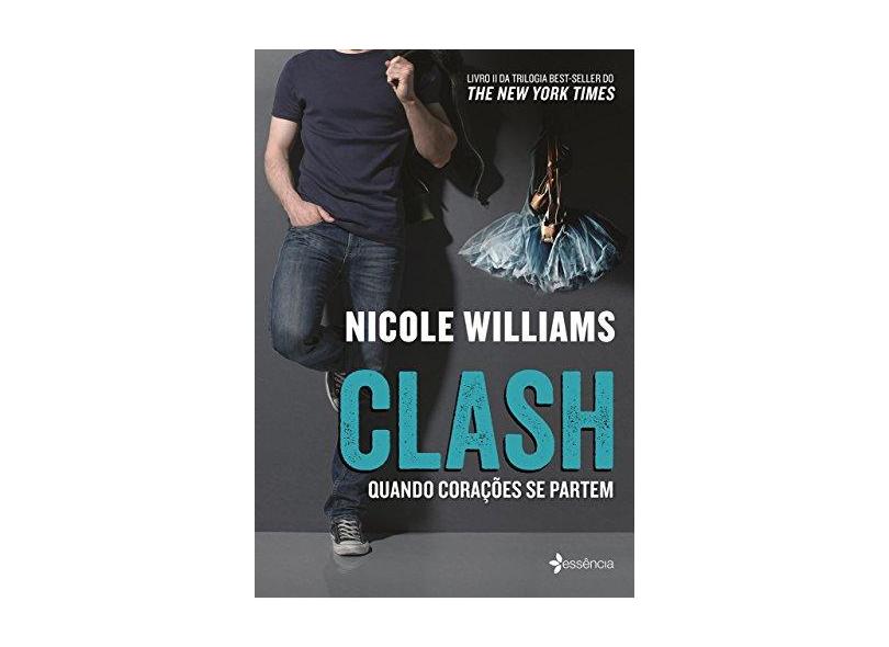 Clash - Quando Corações Se Partem - Williams, Nicole - 9788542213003