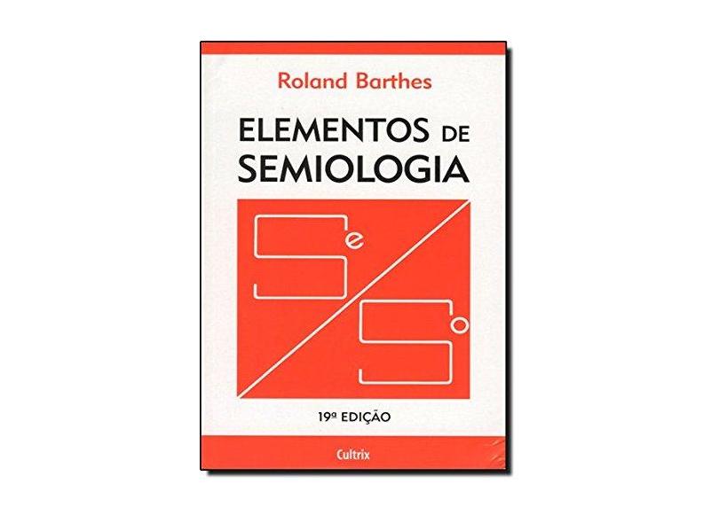 Elementos de Semiologia - Barthes, Roland - 9788531601422