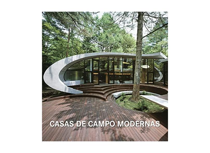Casas de Campo Modernas - Capa Dura - 9788499362670