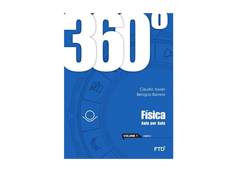 360º - Física - Aula Por Aula - Vol. 1 - Xavier,claudio - 7898592137562