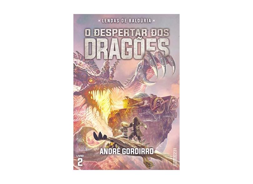 O Despertar Dos Dragões - Livro 2 - André Gordirro - 9788595170438