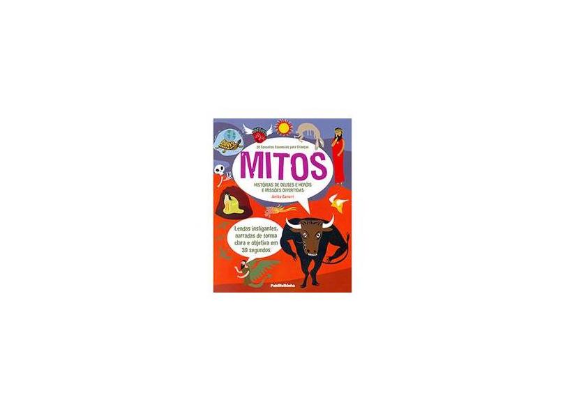 30 Conceitos Essenciais Para Crianças - Mitos - Ganeri, Anita - 9788582330715