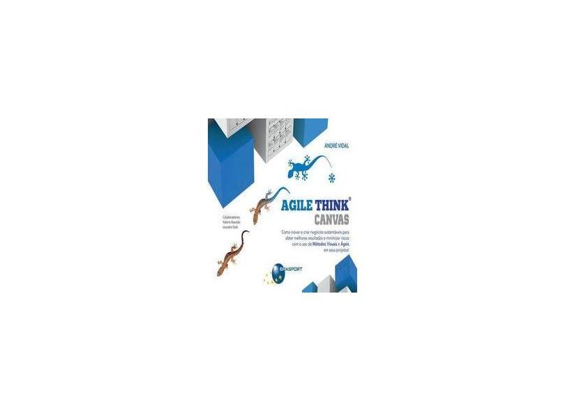 Agile Think Canvas - André Vidal - 9788574527956
