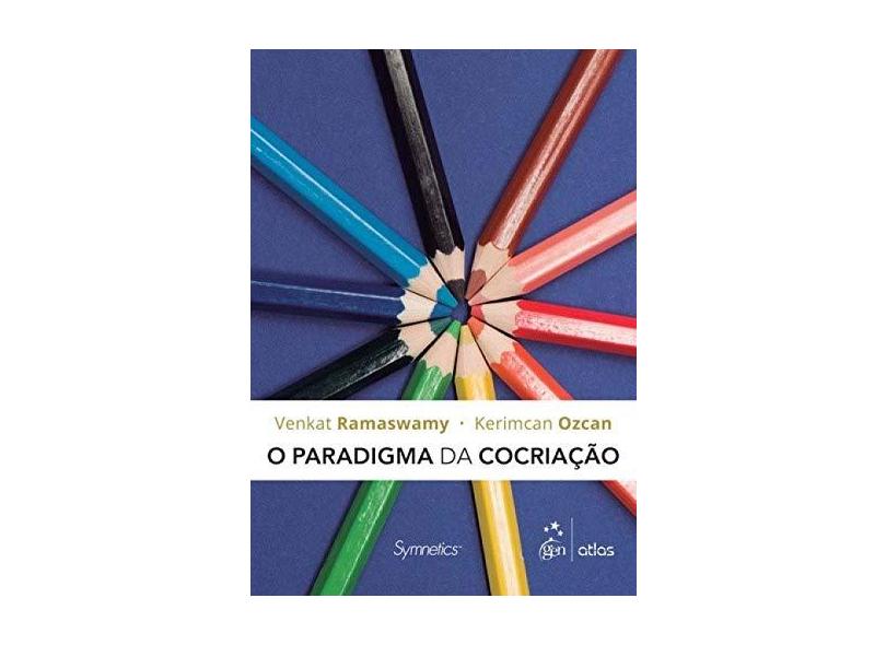 Paradigma da Cocriação - Ozcan, Kerimcan; Ramaswamy, Venkat - 9788597003703