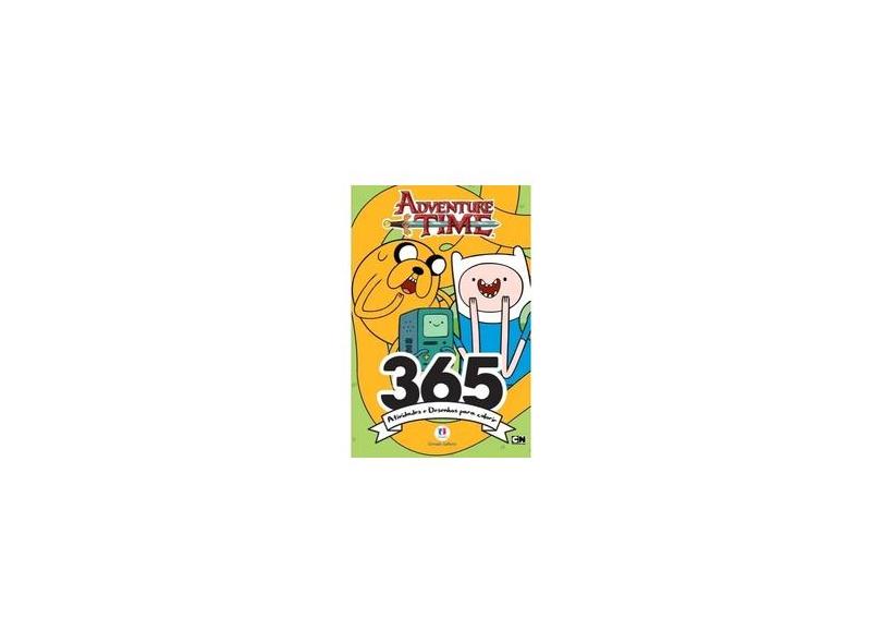 Adventure Time - 365 Atividades e Desenhos Para Colorir - Cultural, Ciranda - 9788538064091