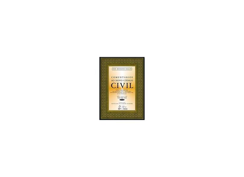 Comentários ao Novo Código Civil - Vol. Xxii - 2ª Ed. 2013 - Nalini, José Renato - 9788530947378