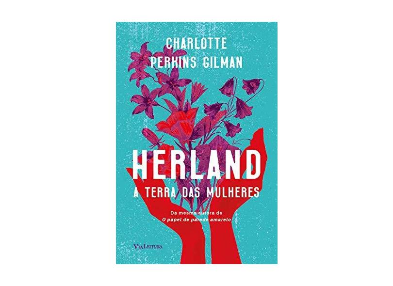Herland. A Terra das Mulheres - Charlotte Perkins Gilman - 9788567097558